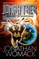 Jonah Trek, Greatest of Guardians by Jonathan Womack